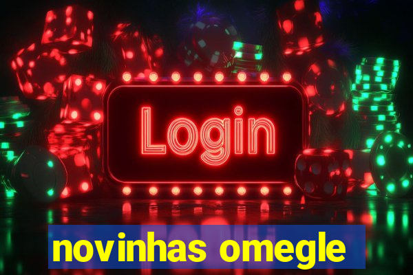 novinhas omegle